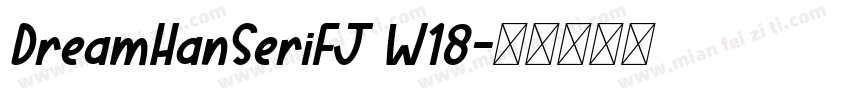 DreamHanSerifJ W18字体转换